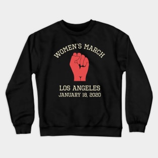 Women's March January 18, 2020 Feminist Los Angeles Crewneck Sweatshirt